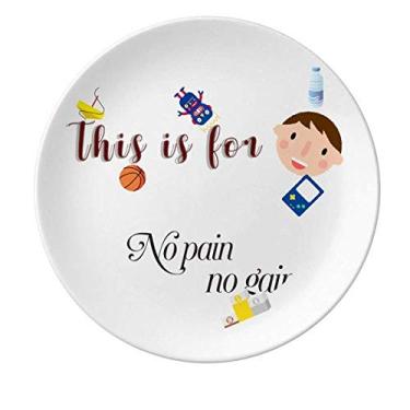 Imagem de Slogan Placa de porcelana sem dor No Gain Jantar Prato Redondo Masculino