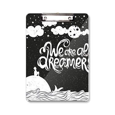 Imagem de We are Dreamers Placa de apoio para prancheta com citação branca preta A4