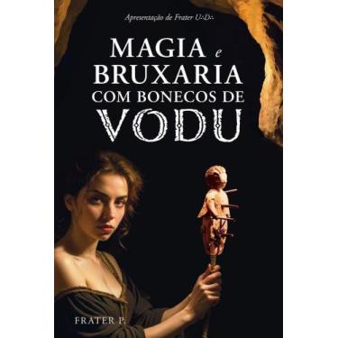 Imagem de Magia e Bruxaria Com Bonecos de Vodu - AQUAROLI BOOKS, Sortido