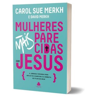 Imagem de Livro - Mulheres mais parecidas com Jesus
