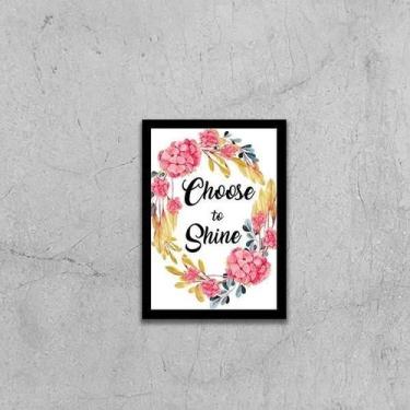 Imagem de Quadro Choose To Shine 45X34Cm - Com Vidro Moldura Preta - Quadros On-