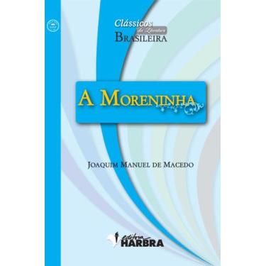Imagem de A MORENINHA - Coleção Clássicos da Literatura Brasileira - Harbras