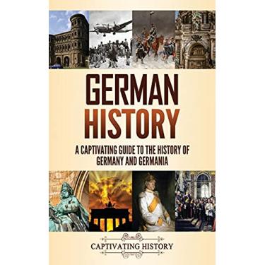 Imagem de German History: A Captivating Guide to the History of Germany and Germania