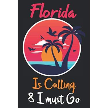 Imagem de Florida Is Calling And I Must Go: Vacation Planner & Diary for 10 Trips 6" x 9" Memory Book 100 Pages Best Gifts For People Who Love To Travel