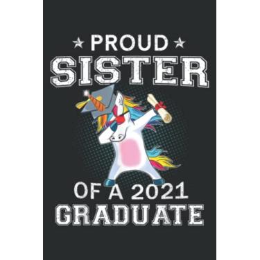 Imagem de Proud Sister of a 2021 Graduate Dabbing: Wide Ruled Paper Notebook Journal | Pretty Wide Blank Lined Workbook ... for Home School College for Writing Notes