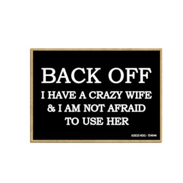 Imagem de Honey Dew Gifts, Back Off I Have a Crazy Wife & I Am Not Afraid to Use Her, ímã de geladeira de madeira, ímãs de geladeira, decoração de cozinha inovadora, presente engraçado para marido, 6,3 cm por
