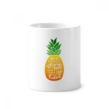 Imagem de Abacaxi Stand Tall Be Sweet Citação suporte caneta escova de dentes caneca branca copo de cerâmica 355 ml