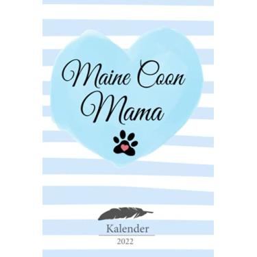 Imagem de Maine Coon Kalender 2022: Riesen Katzen Geschenk Wochenplaner,Terminkalender 2022 für Katzenbesitzer, Katzenzüchter, Katzenfreund. Lustiger Spruch ... Timer, Jahresplaner,Taschenkalender und Plan
