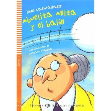 Imagem de Abuelita Anita Y El Balon - Hub Lecturas Infantiles Y Juveniles - Nivel 1 - Libro Con CD Audio