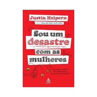 Imagem de Sou um desastre com as mulheres - um retrato hilario das desventuras a