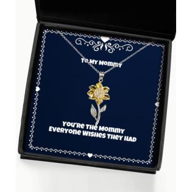 Imagem de SpreadPassion Lindo colar com pingente de girassol, You're The Mommy Everyone Wishes They Had, presente para a mamãe, presentes brilhantes do filho
