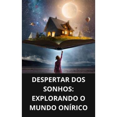 Imagem de Livro Despertar dos Sonhos Explorando o Mundo Onírico