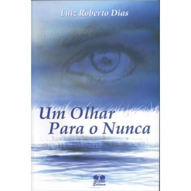 Imagem de Olhar Para O Nunca, Um