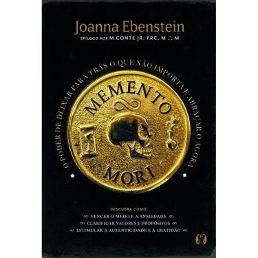 Imagem de Memento Mori: O Poder De Deixar Para Trás O Que Não Importa E Abraçar O Agora