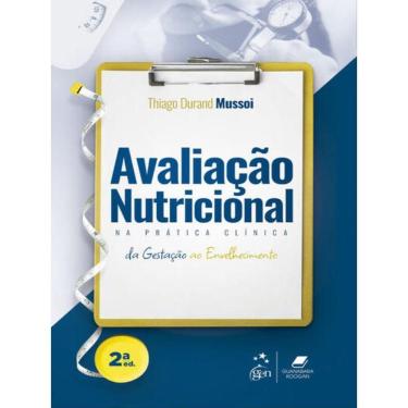 Imagem de Avaliação Nutricional Na Prática Clínica - Da Gestação Ao Envelhecimento