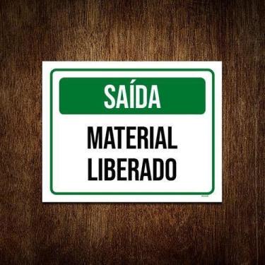 Imagem de Placa Sinalização Fábrica - Saída Material Liberado 18X23 - Sinalizo.C