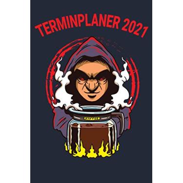 Imagem de Terminplaner 2021: Zauberer Kaffee Kanne/Wochenplaner zum notieren, organisieren und planen DIN A5. Kalender/Terminkalender/Monats- / Tagesübersicht/Kontakt- / Geburtstags listen