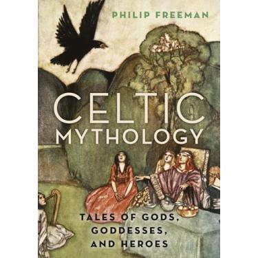 Imagem de Celtic Mythology: Tales of Gods, Goddesses, and Heroes