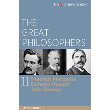 Imagem de The Great Philosophers: Friedrich Nietzsche, Edmund Husserl and John Dewey (English Edition)