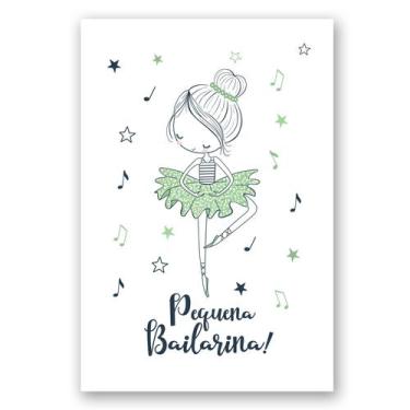 Imagem de Placa Decorativa MDF Frase Pequena Bailarina 30x40cm - Quartinhos