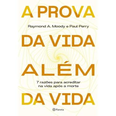 Imagem de A prova da vida além da vida: 7 razões para acreditar na vida após a morte