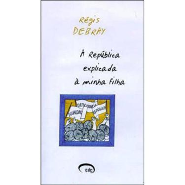 Imagem de Republica Explicada A Minha Filha, A