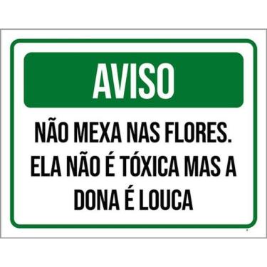 Imagem de Kit 3 Placas Aviso Não Mexa Flores Não Tóxica Dona Louca