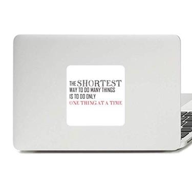 Imagem de Adesivo de vinil Paster Laptop com citação Do One Thing A Time is The Shortcut