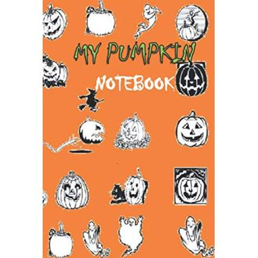 Imagem de My pumpkin Notebook: notebook journal, composition book, plans organizer,lined notepad,Daily Priorities to do list section,pocket book for all ages ... (men/women/teens/kids/students/workers)