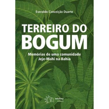 Imagem de Terreiro Do Bogum: Memórias De Uma Comunidade Jeje-mahi Na Bahia