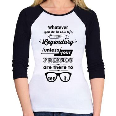 Imagem de Baby Look Raglan It's not legendary without your friends Manga 3/4 - F