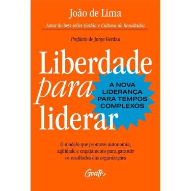 Imagem de Liberdade Para Liderar - a Nova Liderança Para Tempos Complexos -- o Modelo Que Promove Autonomia, A