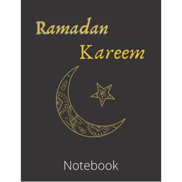 Imagem de Ramadan kareem Notebook: Fasting Journal For Spiritual Reflection Quran Study, Gratitude Log, Ramadan gift Nice Notebook 110 pages (8.5×11in) Blank lined Notebook all ages