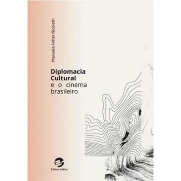 Imagem de Livro - Diplomacia Cultural e o Cinema Brasileiro