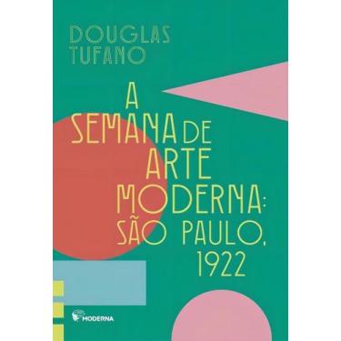 Imagem de Livro - A semana de arte moderna SP 1922