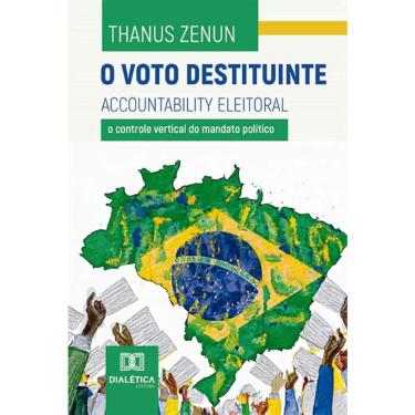 Imagem de O voto destituinte: Accountability Eleitoral: o controle vertical do mandato político