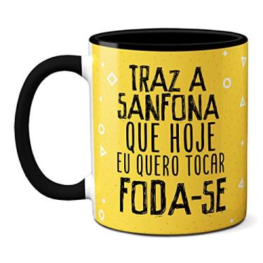 Imagem de Caneca Traz A Sanfona Que Hoje Eu Quero Tocar O Foda-se (Preta)