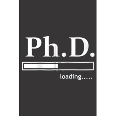 Imagem de Ph.D. Loading.. Funny Phd Graduate Doctoral Graduation Gift Zip: Daily Planner Notepad To Do Schedule, Medium 6x9 Inches, 120 Pages, Printed Cover