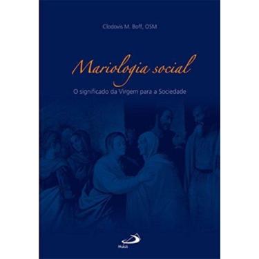 Imagem de Mariologia social - o significado da virgem para a - PAULUS, 3