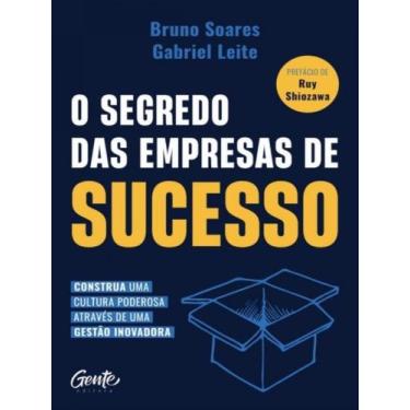 Imagem de Livro O Segredo das Empresas de Sucesso Bruno Soares e Gabriel Leite