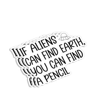Imagem de (3 peças) If Aliens Can Find Earth You Can Find A Pencil Sticker Funny Sayings Sarcastic Class Student School Life Vinyl Decal for Tumbler Laptop Water Bottles Books Phone - Tamanho 3x2,1