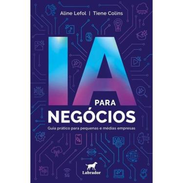 Imagem de Ia Para Negócios - Guia Prático Para Pequenas E Médias Empresas