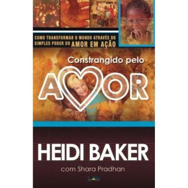 Imagem de Constrangido Pelo Amor: Como Transformar O Mundo A