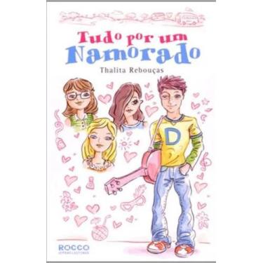 Imagem de Livro - Tudo por um namorado