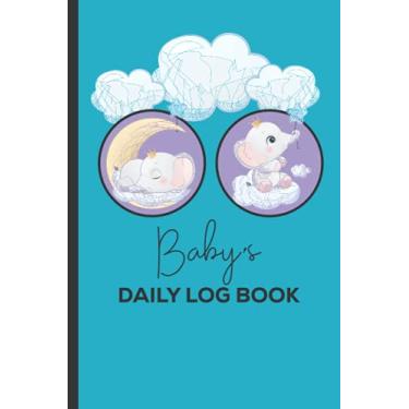 Imagem de Baby's Daily Logbook: Baby's Daily Log Tracker Journal, Baby Health Notebook, Baby Daily Schedule, Monitor and Record Your Baby's Daily Care