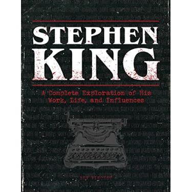 Imagem de Stephen King: A Complete Exploration of His Work, Life, and Influences