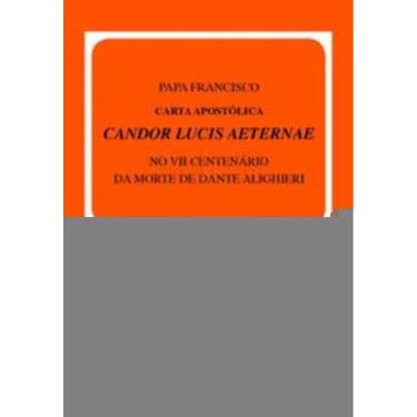 Imagem de Carta Apostólica Candor Lucis Aeternae - No Vii Centenário Da Morte De Dante Alighieri