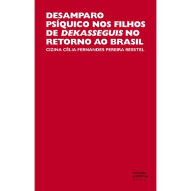 Imagem de Livro - Desamparo psíquico nos filhos de dekasseguis no retorno ao Brasil