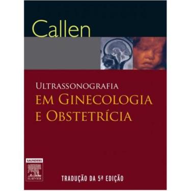 Imagem de Ultrassonografia Em Ginecologia E Obstetrícia 5ª Ed + Larsen 4ª Ed -