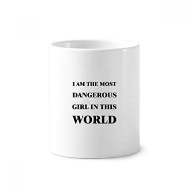 Imagem de I Am The Dangerous Girl Porta-canetas de escova de dentes Caneca de cerâmica com suporte para lápis